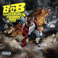 B.o.B - B.o.B Presents - The Adventures of Bobby Ray